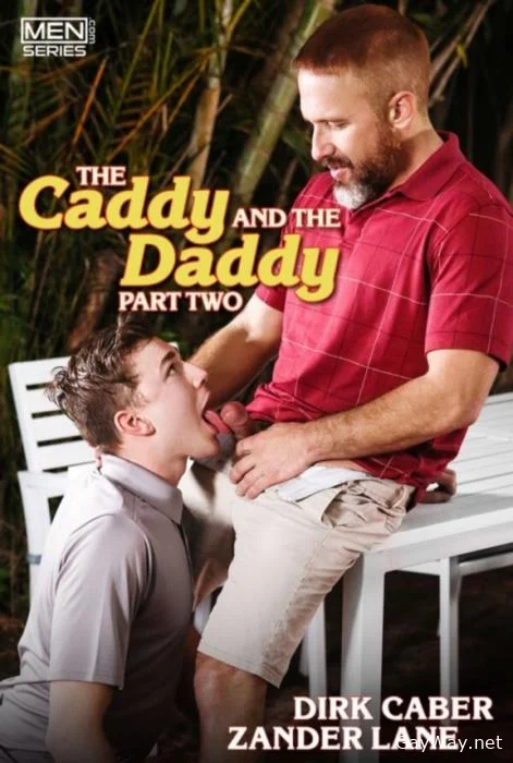 [GayWay.net] The Caddy And The Daddy Part 2 Bareback [HD 720p] 418.2 MB