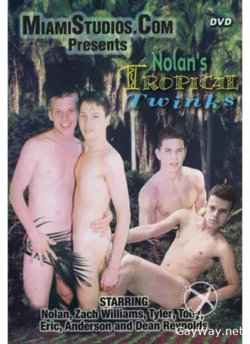 Nolan's Tropical Twinks [DVDRip] Safe Anal, Solo