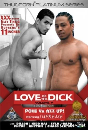 Love Of The Dick #5 Poke Ya Azz Up [DVDRip] Anal, Interracial