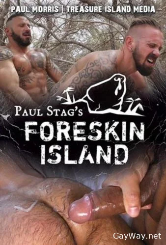 Foreskin island [HDRip] Bareback, Hardcore