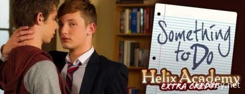 Scandal at Helix Academy Extra Credit Something to Do [HD 720p]
