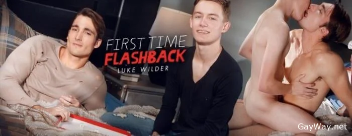 First Time Flashback Luke Wilder [HD 720p]