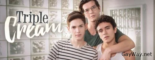 Triple Cream [HD]